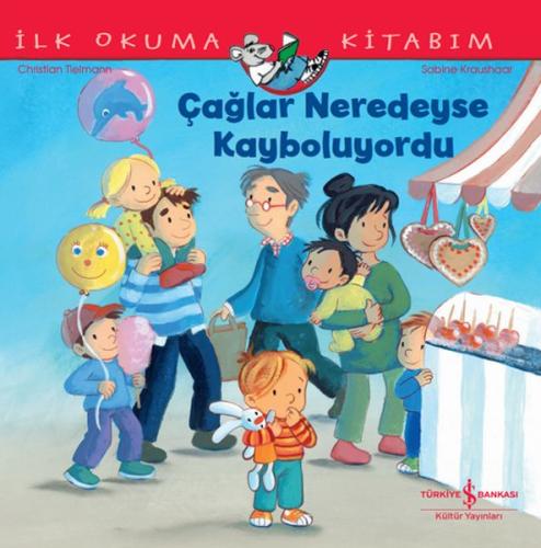 Çağlar Neredeyse Kayboluyordu İlk Okuma Kitabım - CHRISTIAN TIELMANN -