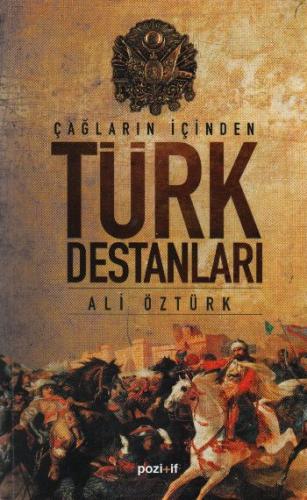 Türk Destanları - Ali Öztürk - Pozitif Yayınları