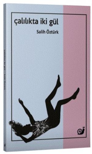 Çalılıkta İki Gül - Salih Öztürk - Sakin Kitap