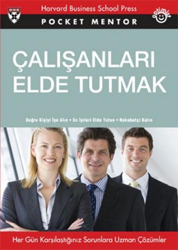 Çalışanları Elde Tutmak - James Waldroop - Optimist Yayın Dağıtım