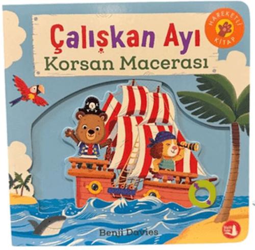 Çalışkan Ayı Korsan Macerası - Hareketli Kitap - Benji Davies - Büyülü