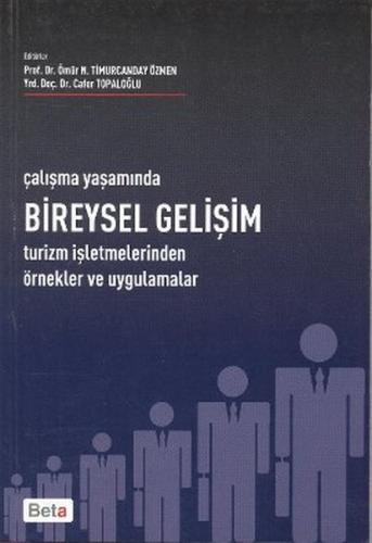 Çalışma Yaşamında Bireysel Gelişim - Ömür N. Timurcanday Özmen - Beta 