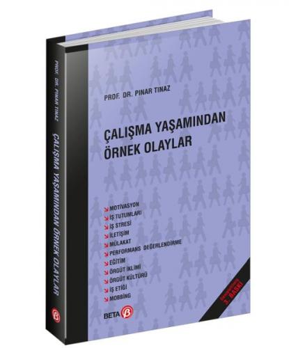 Çalışma Yaşamından Örnek Olaylar - Pınar Tınaz - Beta Yayınevi