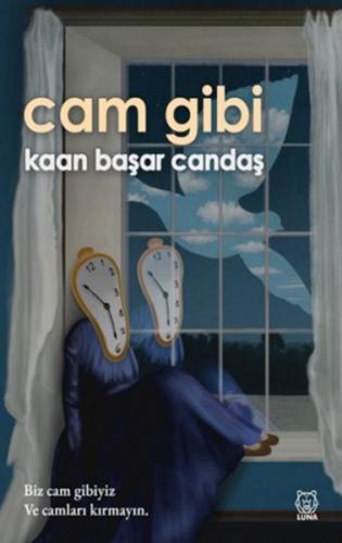 Cam Gibi - Kaan Başar Candaş - Luna Yayınları