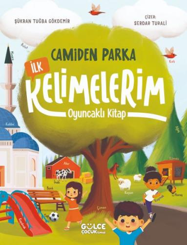 Camiden Parka İlk Kelimelerim - Oyuncaklı Kitap - Şükran Tuğba Gökdemi