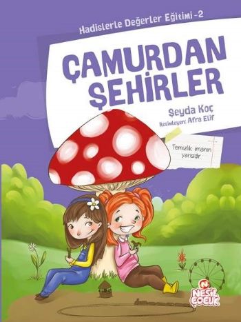 Çamurdan Şehirler - Şeyda Koç - Nesil Çocuk Yayınları