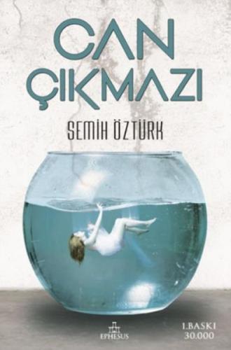 Can Çıkmazı (Ciltli) - Semih Öztürk - Ephesus Yayınları