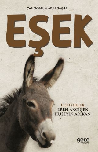 Can Dostum Arkadaşım Eşek - Eren Akçiçek - Gece Kitaplığı