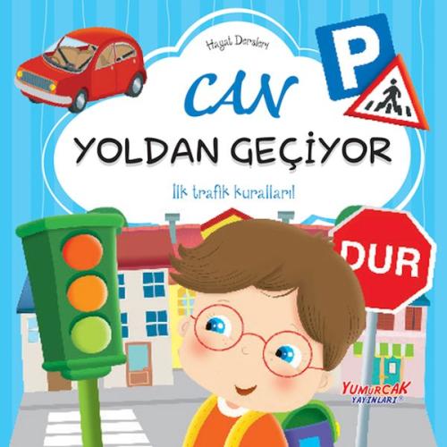 Can Yoldan Geçiyor– Hayat Dersleri Dizisi - Kolektif - Yumurcak Yayınl