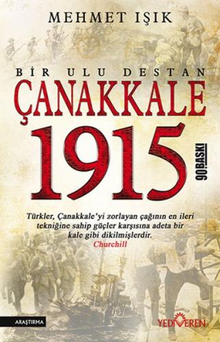 Çanakkale 1915 - Bir Ulu Destan - Mehmet Işık - Yediveren Yayınları