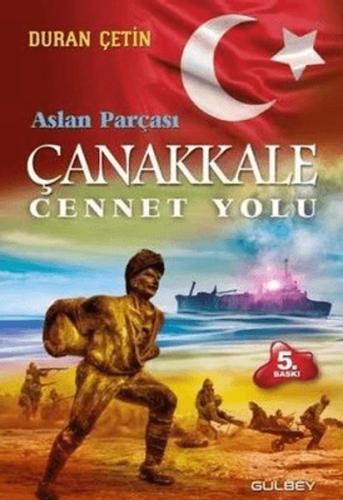 Çanakkale Cennet Yolu - Aslan Parçası - Duran Çetin - Gülbey Yayınları