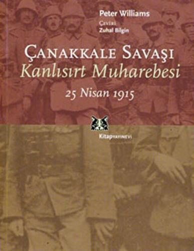 Çanakkale Savaşı - Peter Williams - Kitap Yayınevi