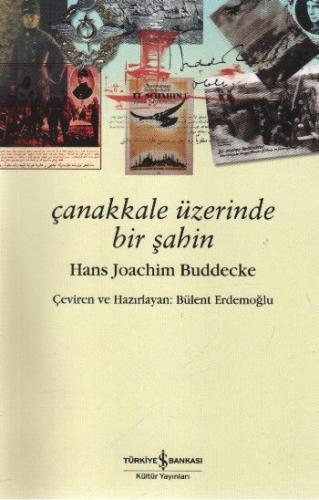 Çanakkale Üzerinde Bir Şahin - Hans Joachim Buddecke - İş Bankası Kült