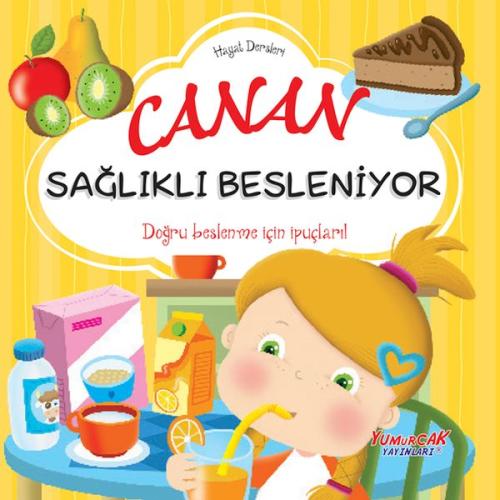 Canan Sağlıklı Besleniyor – Hayat Dersleri Dizisi - Kolektif - Yumurca