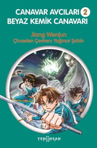 Canavar Avcıları -2 Beyaz Kemik Canavarı - Jiang Wenjun - Yeni İnsan Y