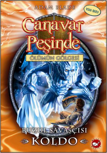 Canavar Peşinde 28 - Adam Blade - Beyaz Balina Yayınları