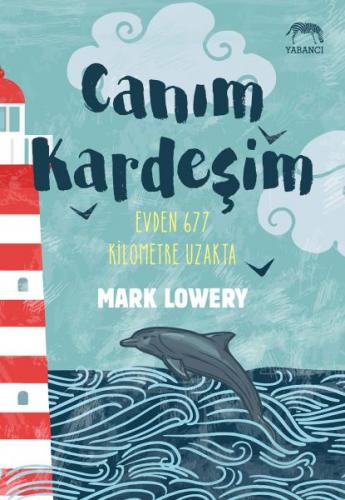 Canım Kardeşim - Evden 677 Kilometre Uzakta - Mark Lowery - Yabancı Ya