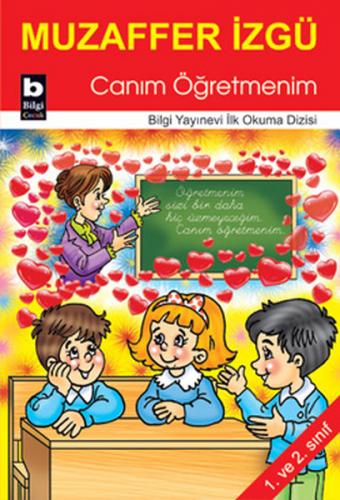 Canım Öğretmenim - Muzaffer İzgü - Bilgi Yayınevi