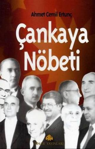 Çankaya Nöbeti - Ahmet Cemil Ertunç - Pınar Yayınları