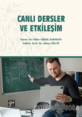 Canlı Dersler ve Etkileşim - Güler Erkal Karaman - Gazi Kitabevi