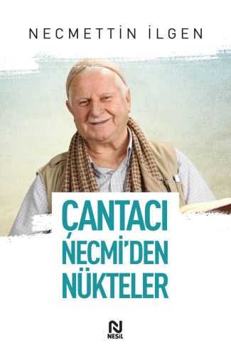 Çantacı Necmi'den Nükteler - Necmettin İlgen - Nesil Yayınları