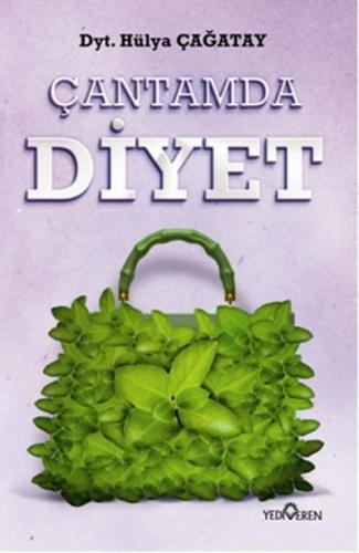 Çantamda Diyet - Hülya Çağatay - Yediveren Yayınları