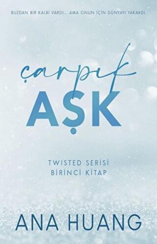 Çarpık Aşk - Twisted Serisi - Birinci Kitap - Ana Huang - Martı Yayınl