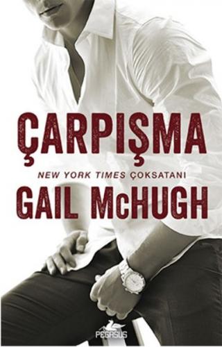 Çarpışma - Gail Mchugh - Pegasus Yayınları