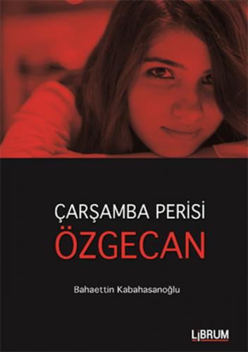 Çarşamba Perisi Özgecan - Bahaettin Kabahasanoğlu - Librum Kitap