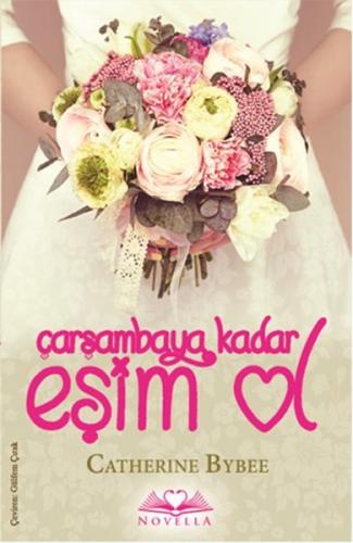 Çarşambaya Kadar Eşim Ol - Catherine Bybee - Novella