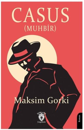 Casus (Muhbir) - Maksim Gorki - Dorlion Yayınları