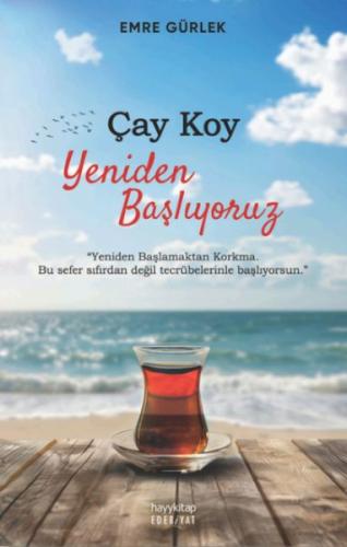 Çay Koy Yeniden Başlıyoruz - Emre Gürlek - Hayy Kitap