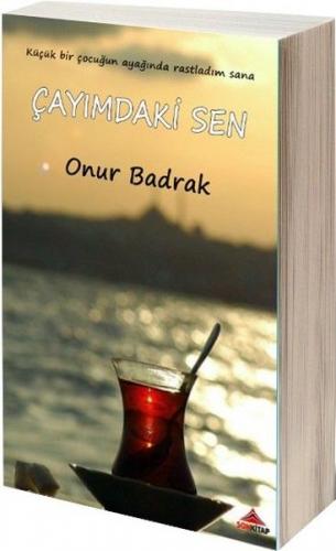 Çayımdaki Sen - Onur Badrak - Son Kitap