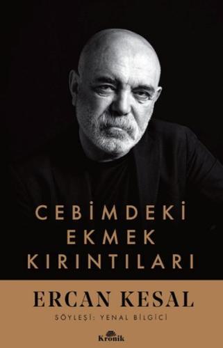 Cebimdeki Ekmek Kırıntıları - Ercan Kesal - Kronik Kitap