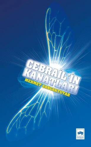 Cebrail'in Kanatları - Mehmet Sancaktutar - Ötüken Neşriyat