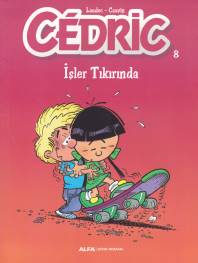 Cedric 8 - İşler Tıkırında - Laudec Cauvin Leonardo - Alfa Yayınları