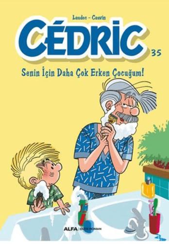 Cedric 35 - Senin İçin Daha Çok Erken Çocuğum! - Kolektif - Alfa Yayın