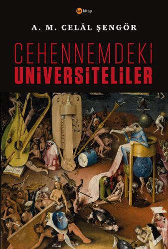 Cehennemdeki Üniversiteliler - Ali Mehmet Celal Şengör - Ka Kitap