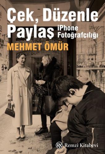 Çek, Düzenle Paylaş - Mehmet Ömür - Remzi Kitabevi