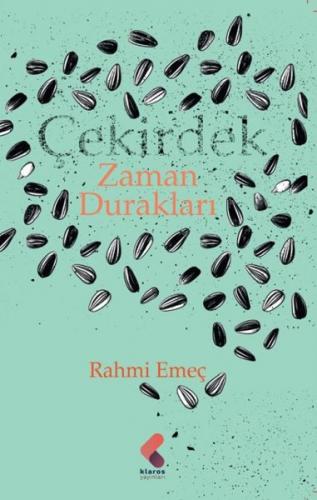 Çekirdek Zaman Durakları - Rahmi Emeç - Klaros Yayınları