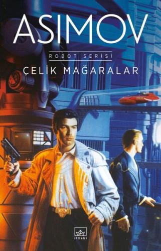 Çelik Mağaralar - Isaac Asimov - İthaki Yayınları