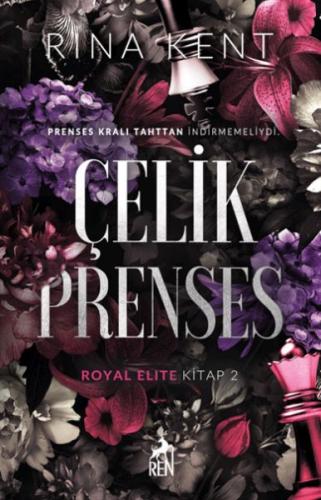 Çelik Prenses - Rina Kent - Ren Kitap