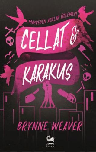 Cellat Ve Karakuş - Brynne Weaver - Juno Kitap