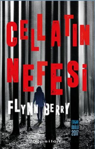 Cellatın Nefesi - Flynn Berry - Epsilon Yayınevi