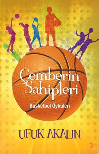 Çemberin Sahipleri - Ufuk Akalın - Cinius Yayınları