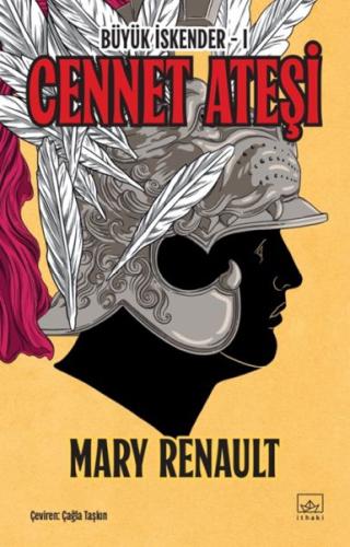 Cennet Ateşi (Büyük İskender 1) - Mary Renault - İthaki Yayınları