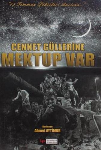 Cennet Güllerine Mektup Var - Ahmet Aytimur - LP Akademi Yayınları