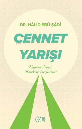 Cennet Yarışı - Halid Ebu Şadi - Nida Yayınları