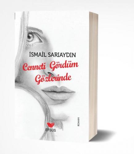 Cenneti Gördüm Gözlerinde - İsmail Sarıaydın - Efsus Yayınları