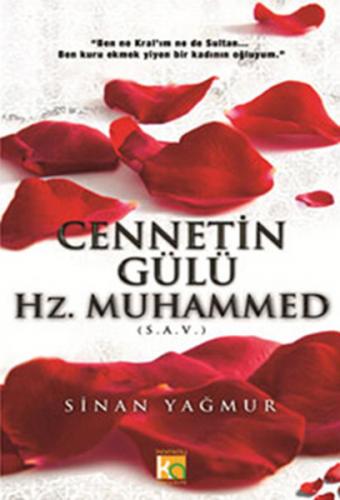 Cennetin Gülü Hz. Muhammed (S.A.V.) - Sinan Yağmur - Karatay Akademi